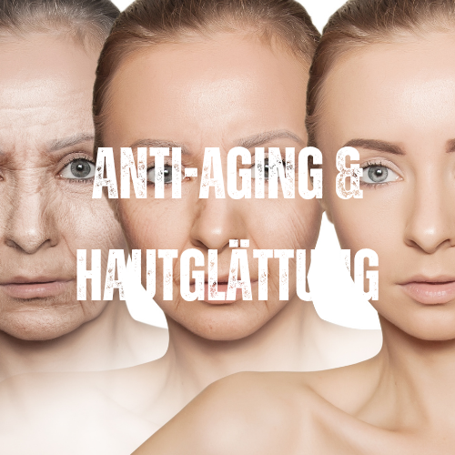 ✨ Anti-Aging & Hautglättung