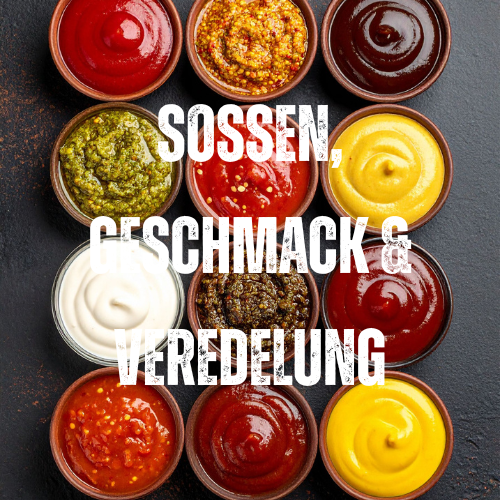 🍯 Saucen, Geschmack & Veredelung
