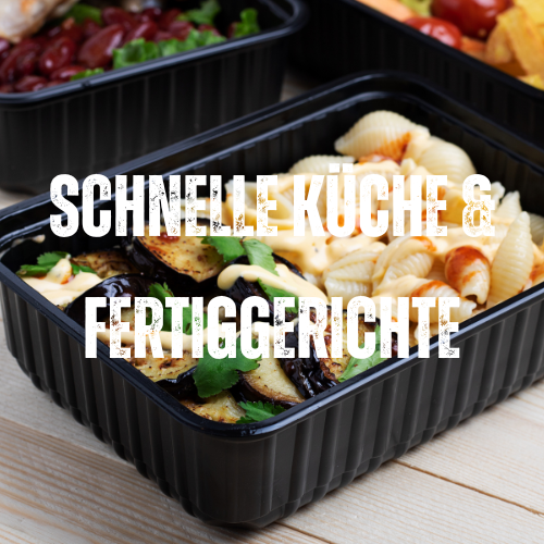 ⚡ Schnelle Küche & Fertiggerichte